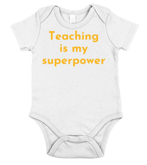 Teaching Is My Superpower - Teacher Inspirational Short Sleeve Baby One-Piece