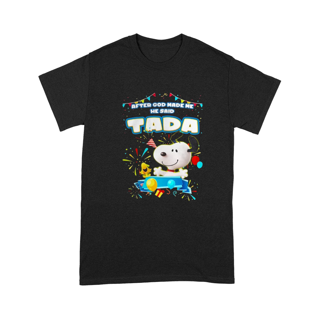Snoopy After God Made Me He Said Tada Premium T-shirt