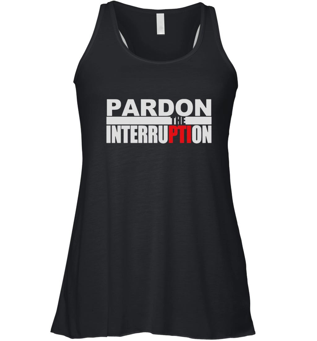Pardon The Interruption T-Shirt Women's Flowy Tank Top