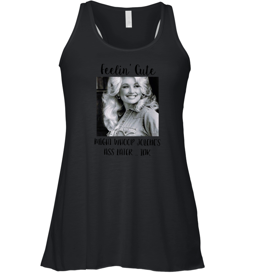 Dolly Parton Feeling Cute Women's Flowy Tank Top