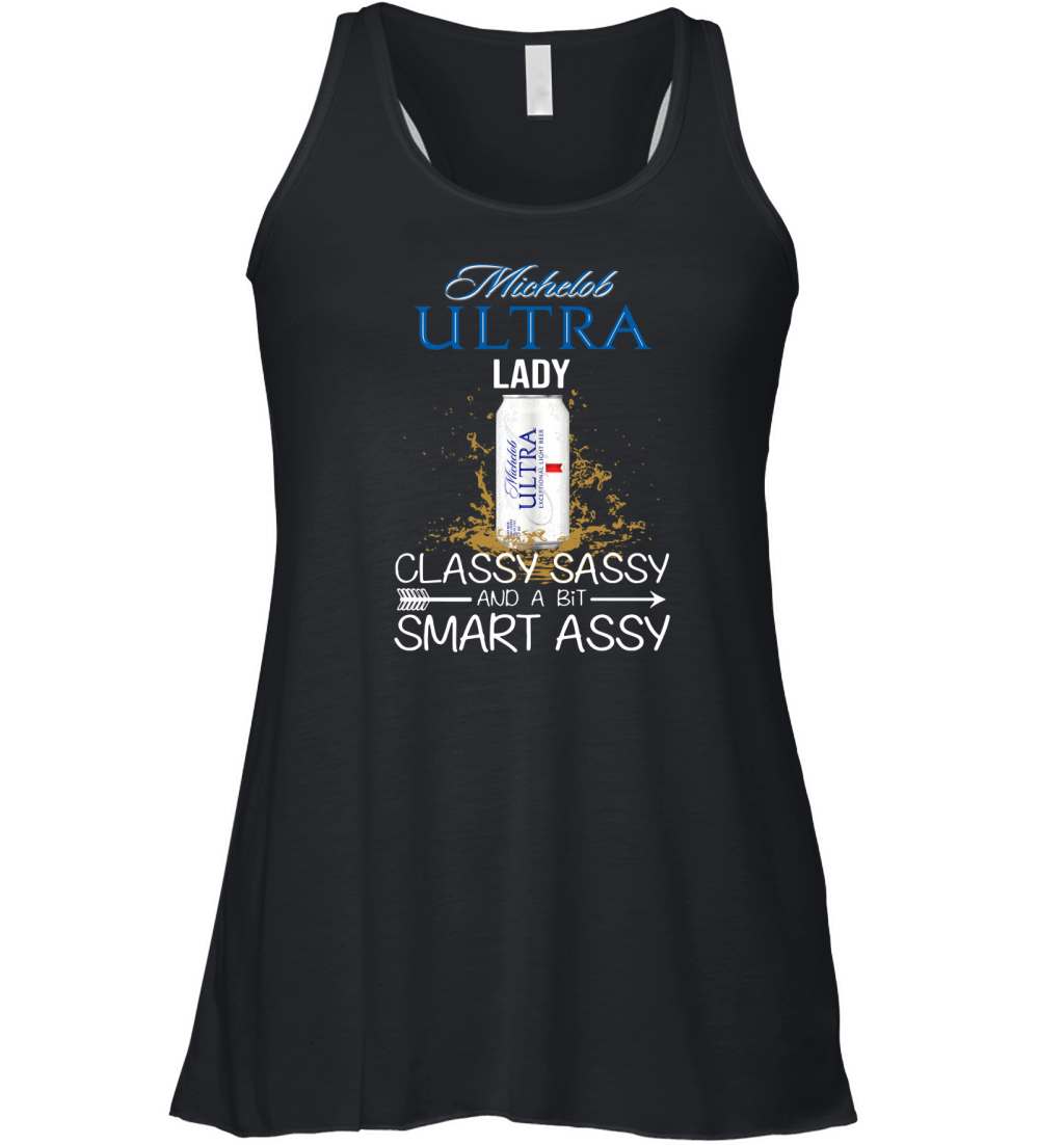 Michelob Ultra lady classy sassy and a bit smart assy Women's Flowy Tank Top