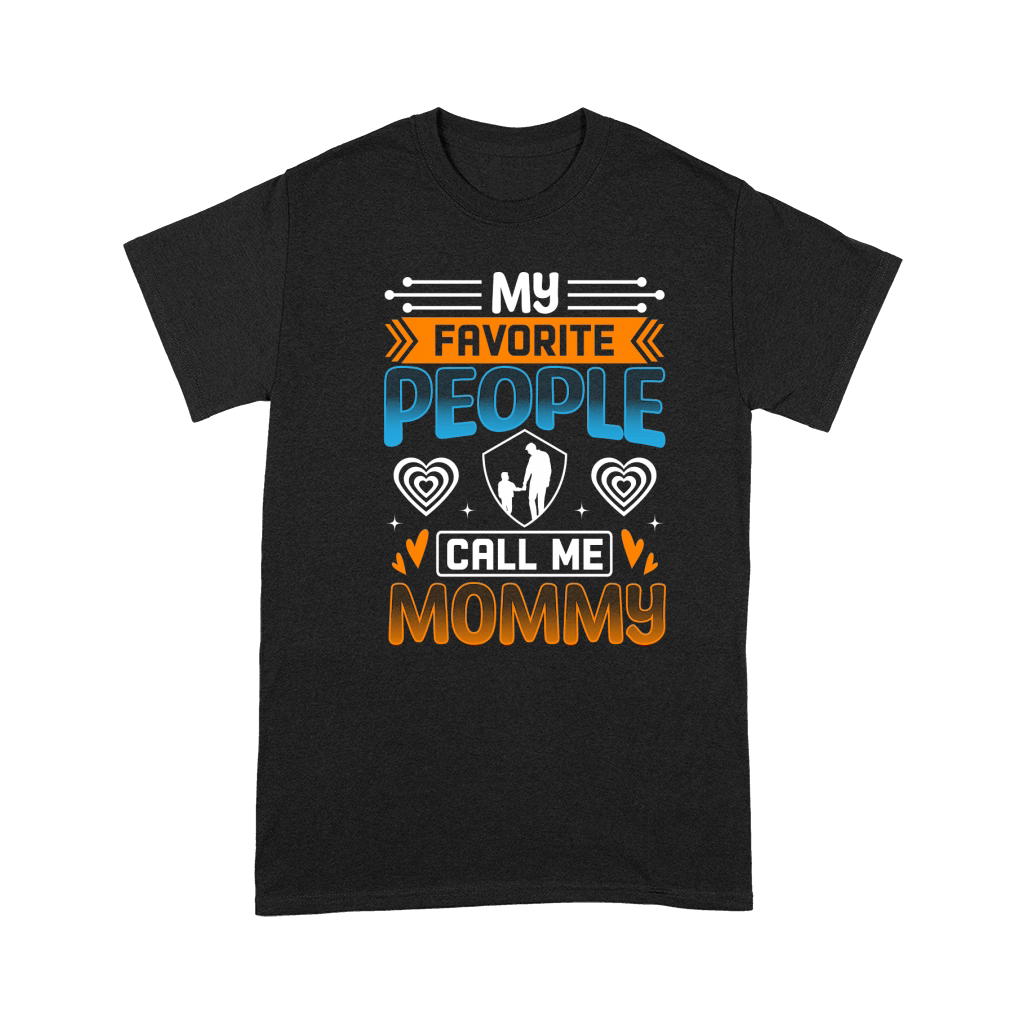 My favorite people call me mommy Premium T-shirt