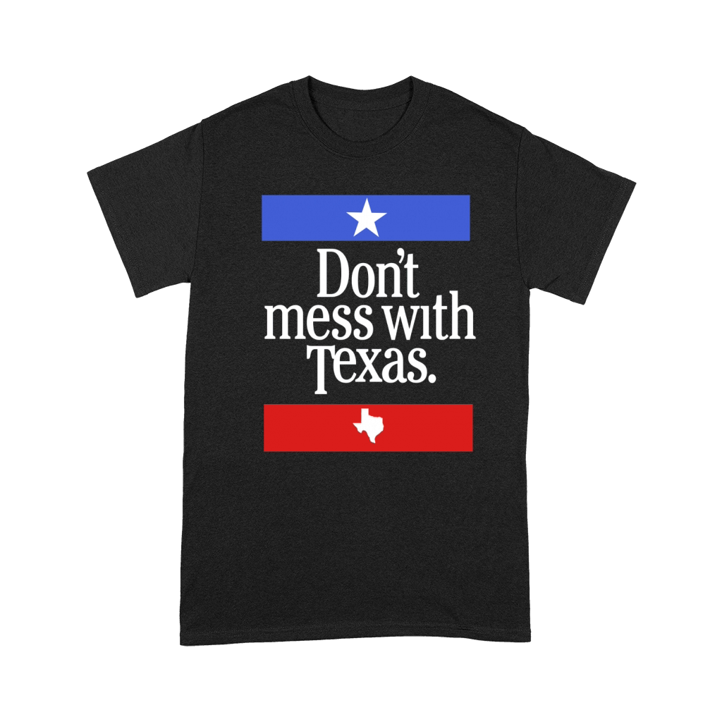 Don T Mess With Texas Premium T-shirt