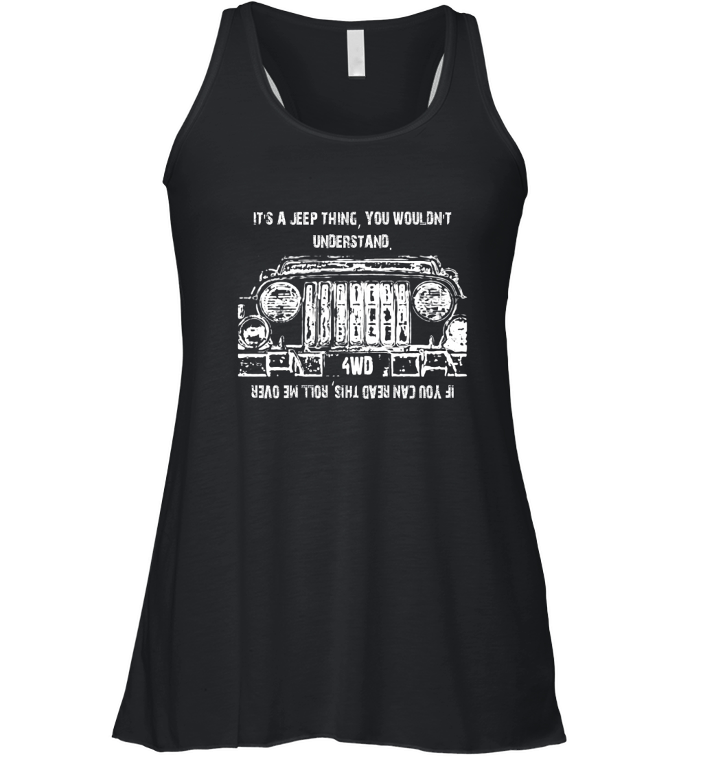 Jeep - It's a jeep thing you wouldn't understand Women's Flowy Tank Top