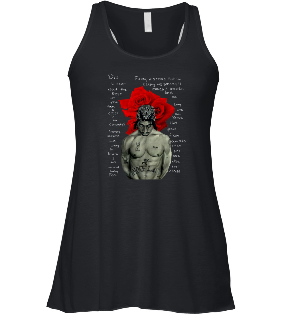 Tupac Shakur signature The Rose That Grew from Concrete Lyrics shirt Women's Flowy Tank Top