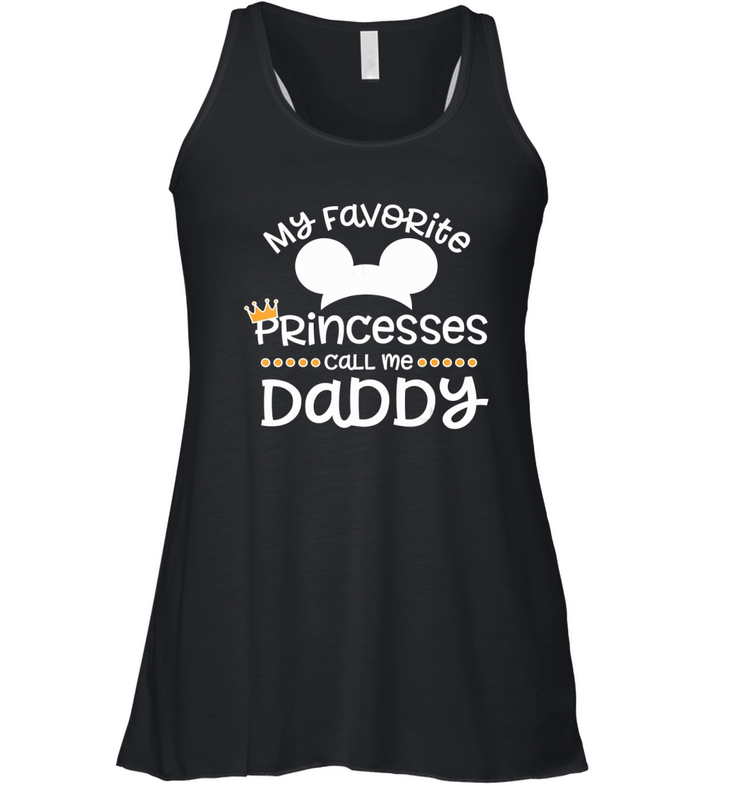 Father's Day Gift, My Favorite Princess Calls Me Daddy T-Shirt Women's Flowy Tank Top