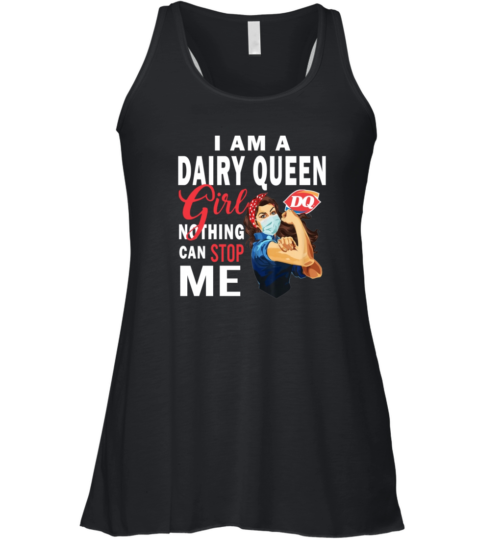 I Am A Dairy Queen Girl Nothing Can Stop Me Coronavirus shirt Women's Flowy Tank Top
