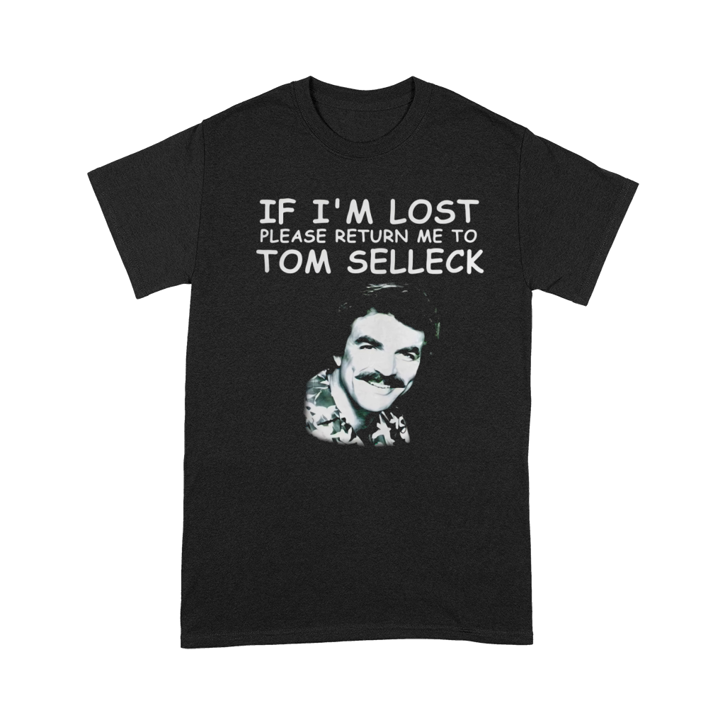 If I’m lost please return Me to Tom Selleck shirt Premium T-shirt