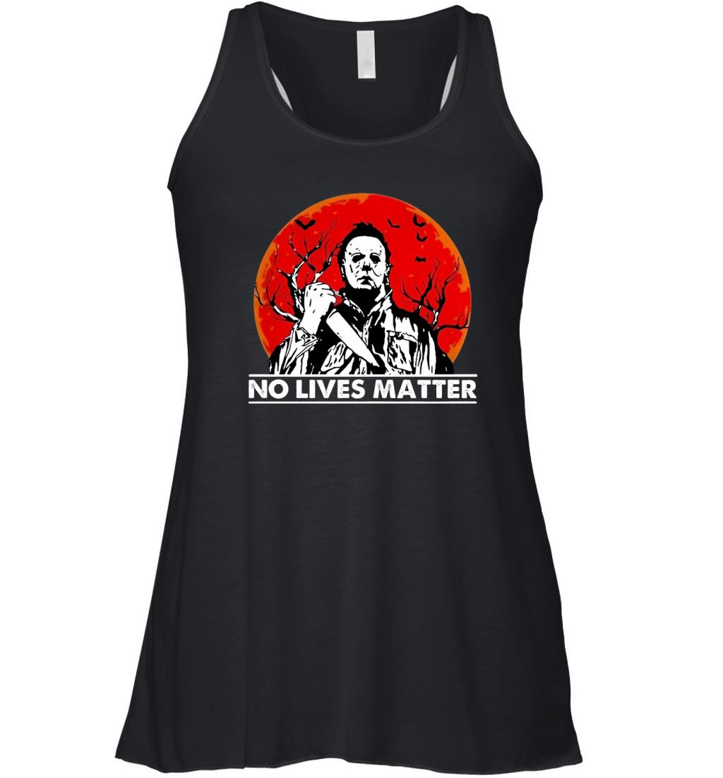 Michael Myers No Lives matter Halloween Women's Flowy Tank Top