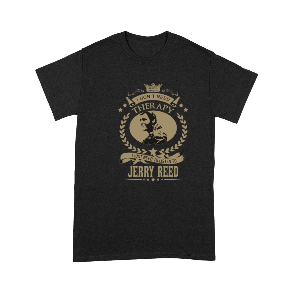 I just need to listen to JERRY REED Premium T-shirt