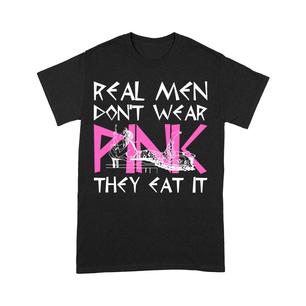 Real Men Don't Wear Pink They Eat It Premium T-shirt