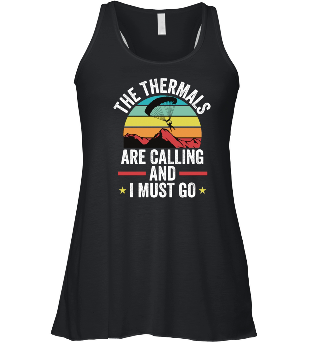 Thermals Are Calling and I Must Go Paragliding Women's Flowy Tank Top
