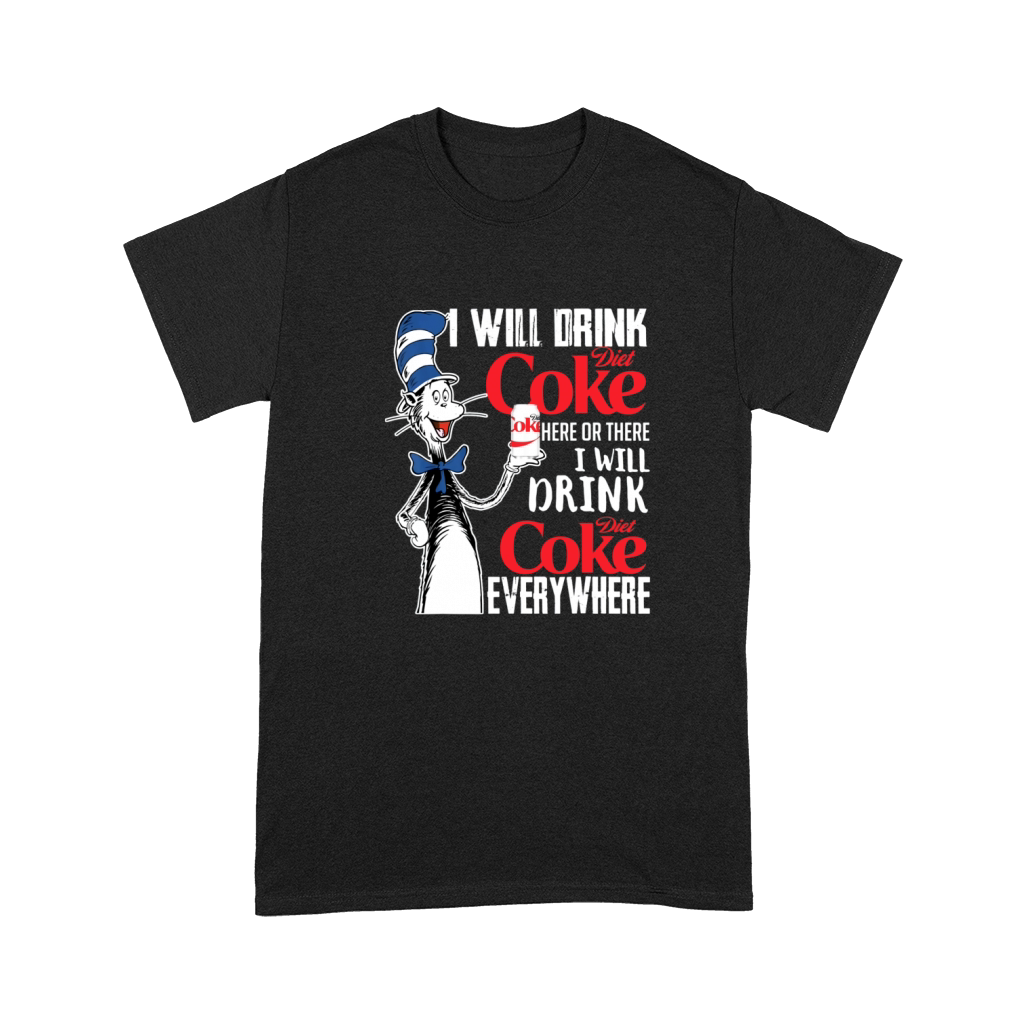 I Will Drink Diets Coke Here Or There Dr Seuss shirt Premium T-shirt