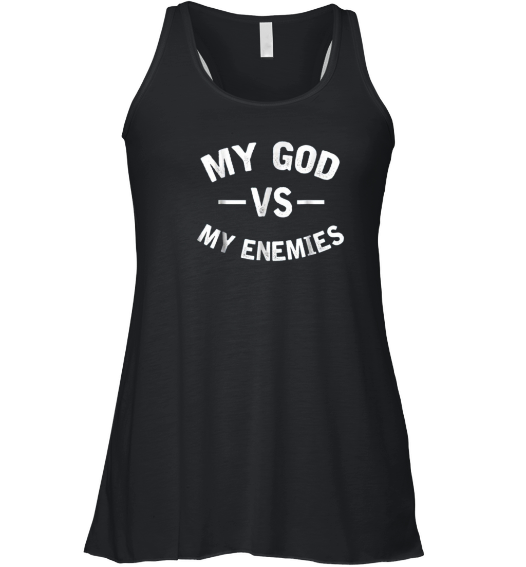 my god vs my enemies Women's Flowy Tank Top
