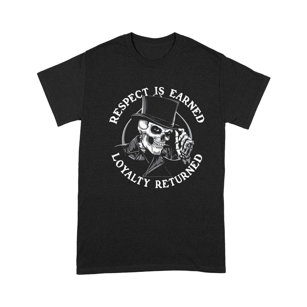 Respect Is Earned Loyalty Returned Skull Shirt Premium T-shirt