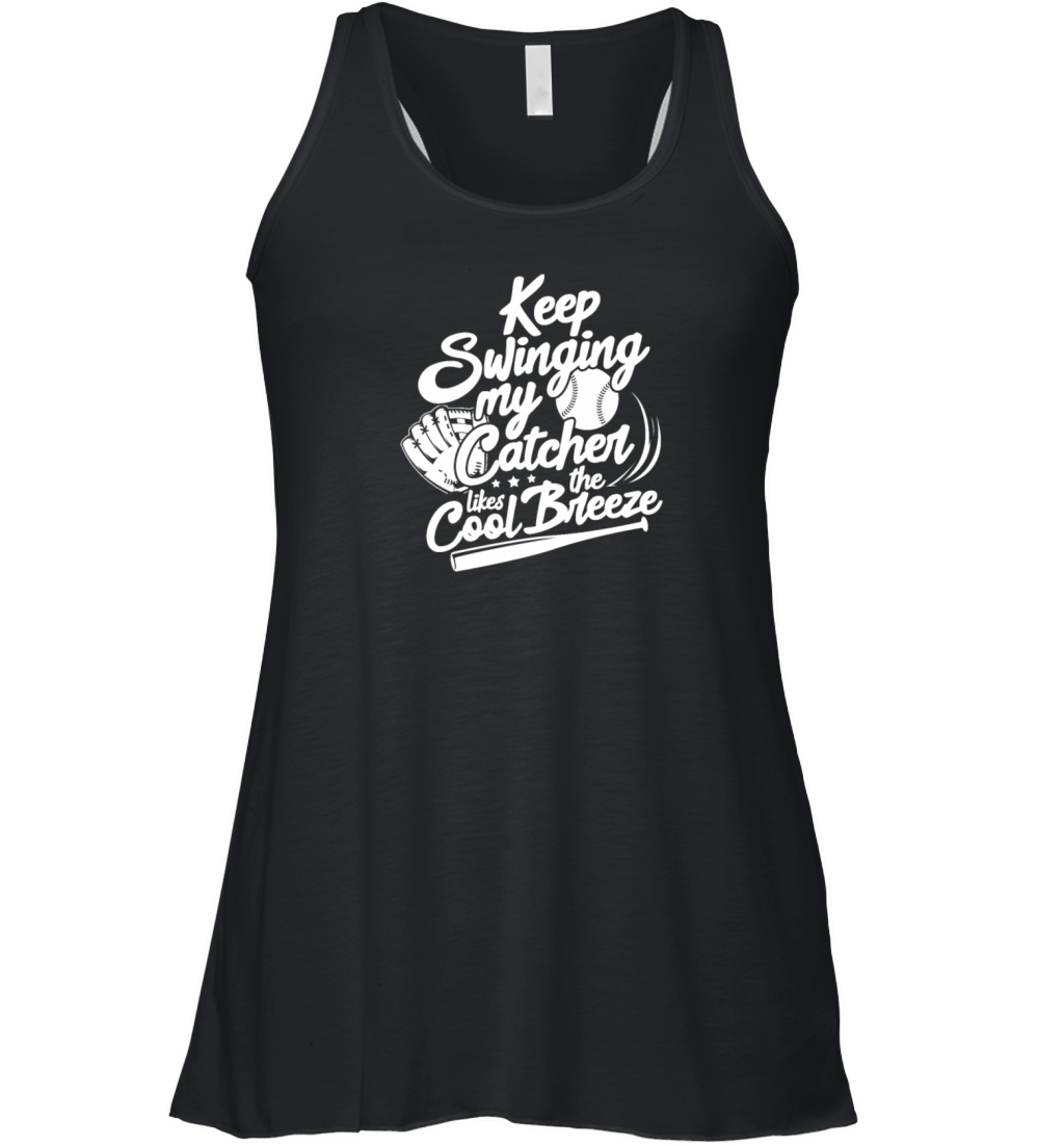 Keep Swinging My Catcher Likes The Cool Breeze Women's Flowy Tank Top