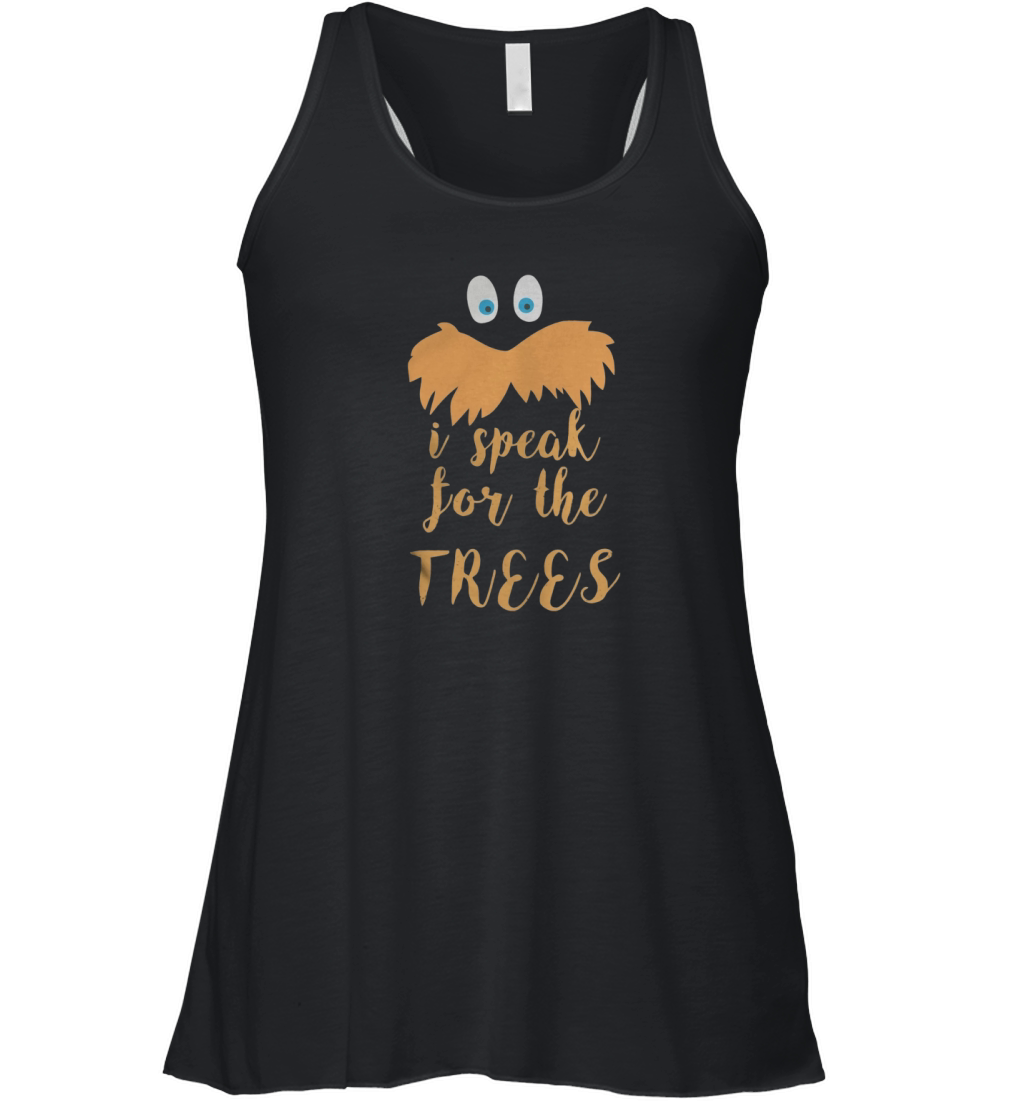 lorax - I speak for the trees T-Shirt Women's Flowy Tank Top