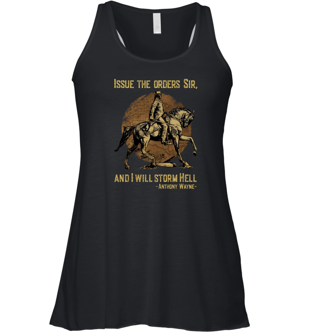 Issue The Orders Sir And I Will Storm Hell Anthony Wayne Horse Women's Flowy Tank Top