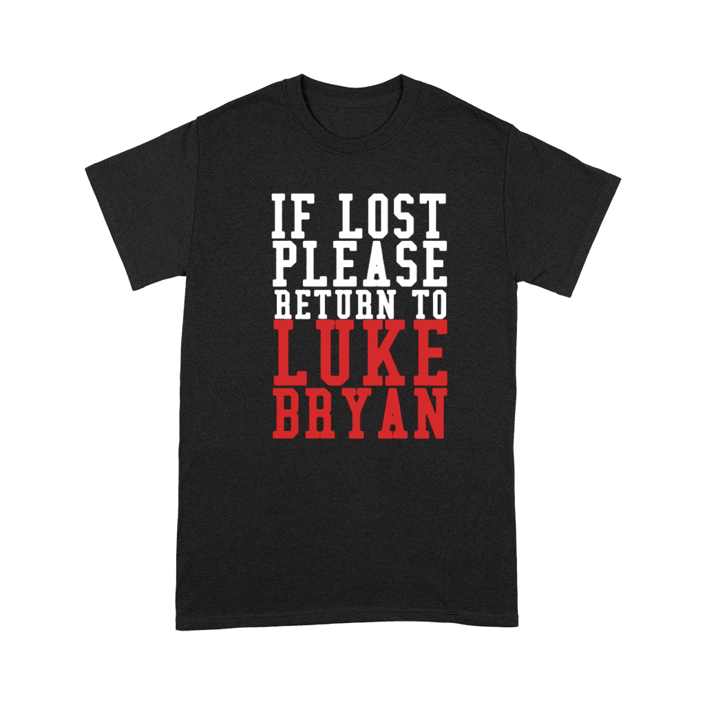 If Lost Please Return To Luke Bryan Premium T-shirt