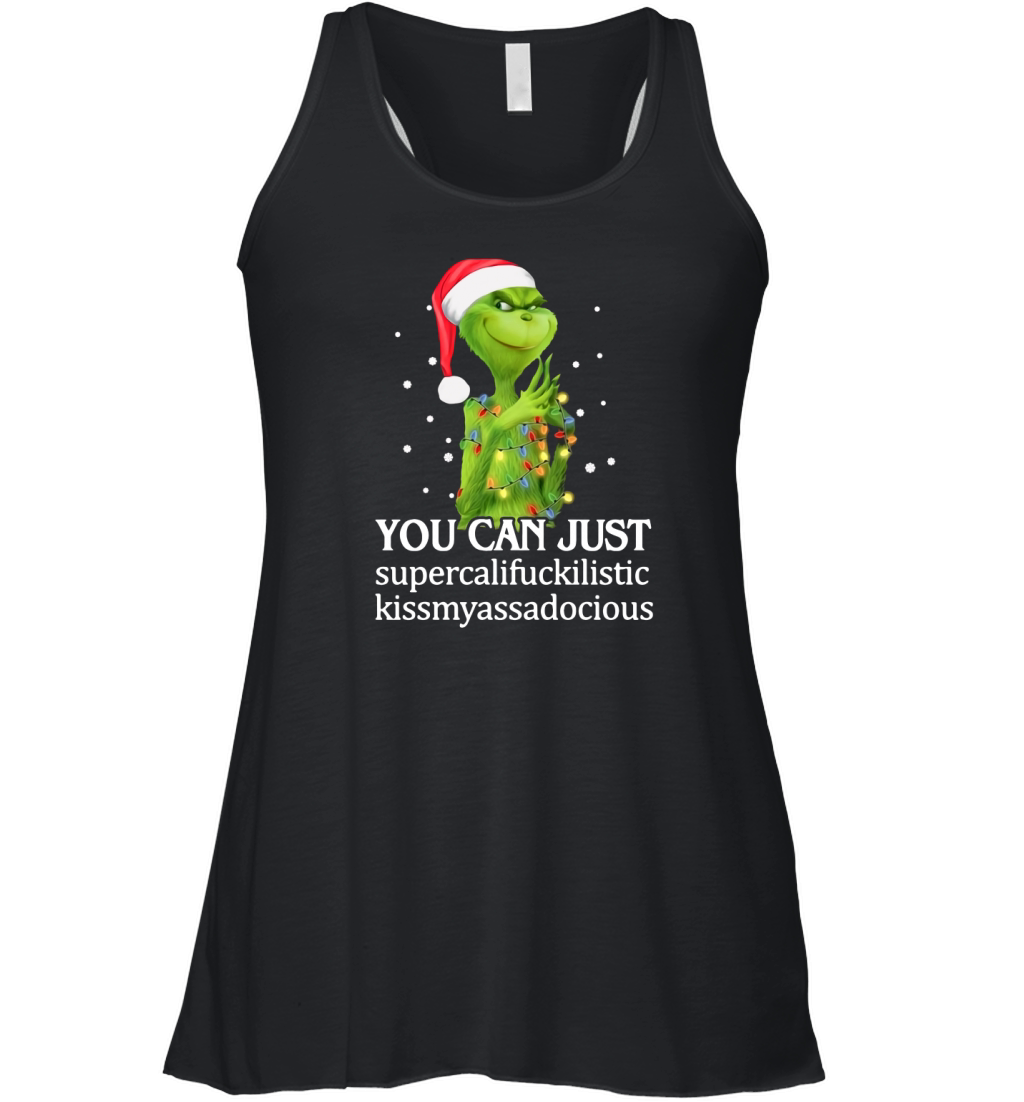 Santa Grinch you can just supercalifuckilistic kissmyassadocious Christmas Women's Flowy Tank Top