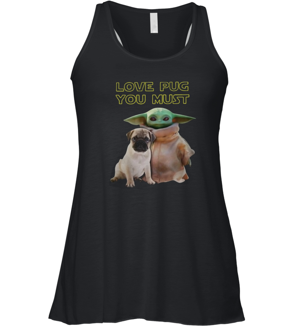 Baby Yoda Love Pug You Must Women's Flowy Tank Top