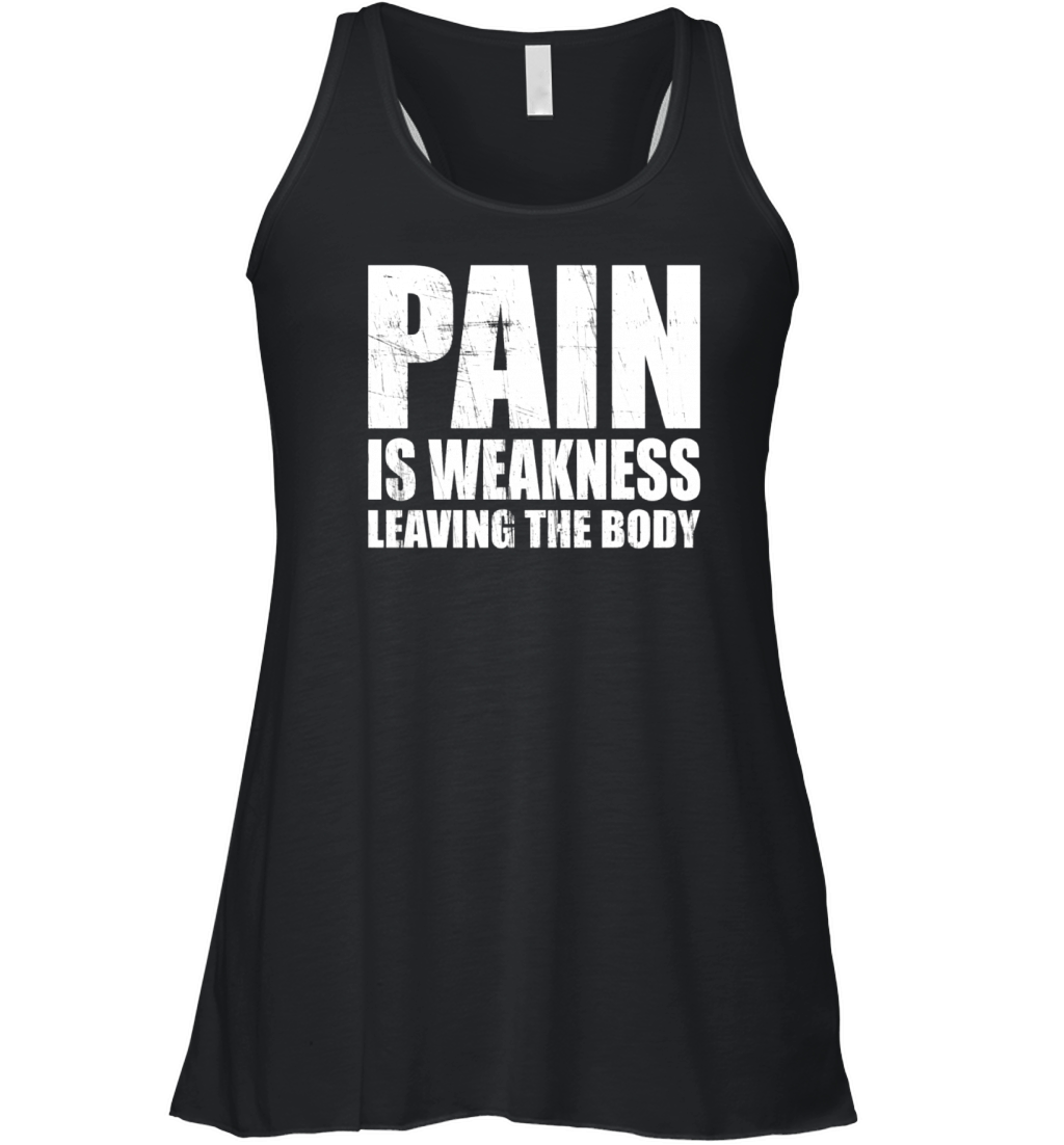 Pain Is Weakness Leaving The Body Women's Flowy Tank Top