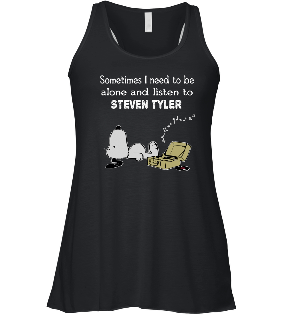 Sometimes I need to be alone and listen to Steven Tyler Women's Flowy Tank Top