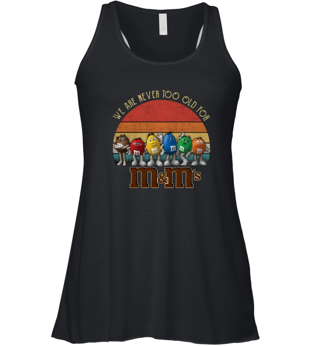 We are never too old for M&M’s vintage shirt Women's Flowy Tank Top