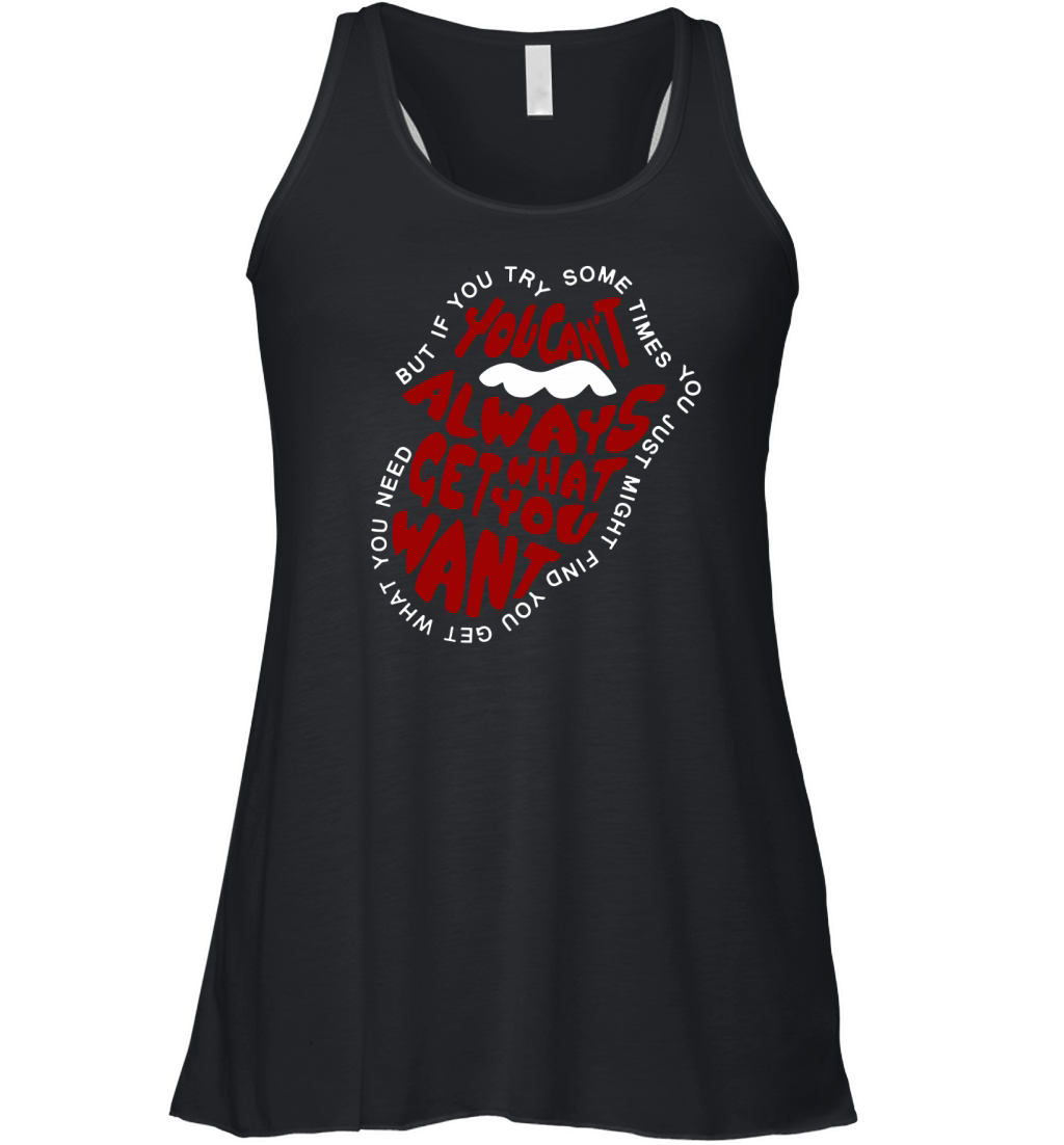 You can't always get what you want Women's Flowy Tank Top