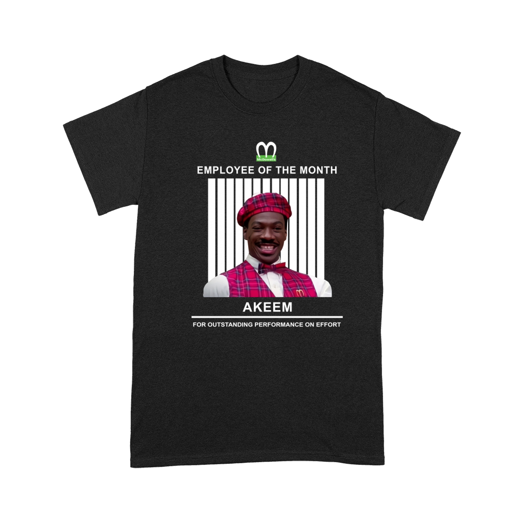 McDowell’s employee of the month Akeem for outstanding performance on effort Premium T-shirt
