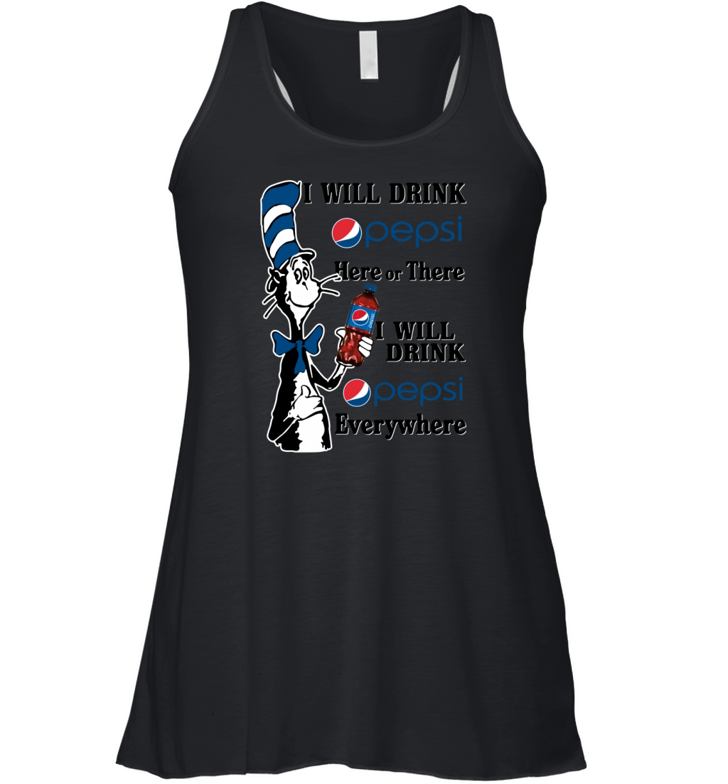 I will  drink pepsi  EveryWhere Women's Flowy Tank Top