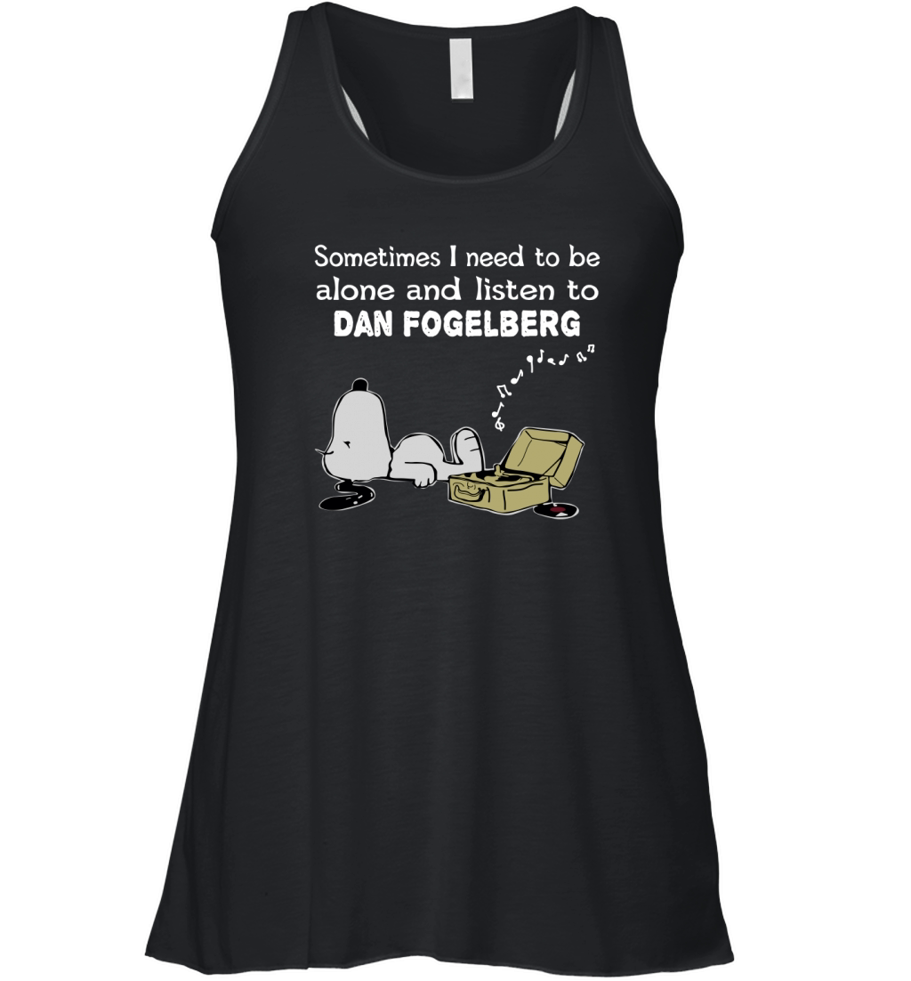 Sometimes I need to be alone and listen to Dan Fogelberg Women's Flowy Tank Top