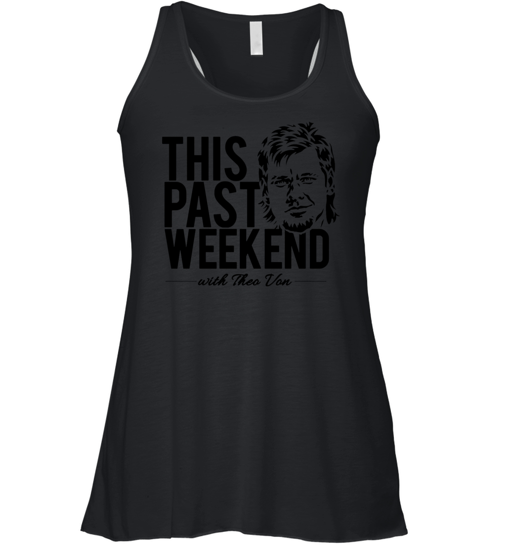 Theo Von This Past Weekend Podcast Women's Flowy Tank Top