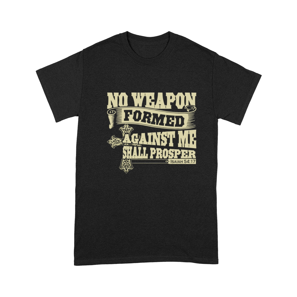 No Weapon Formed Against Me Shall Prosper Christian Premium T-shirt