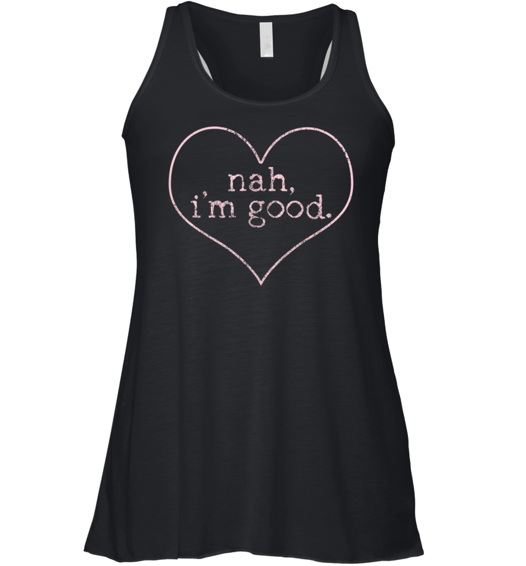 Anti Valentines Day Nah Im Good Heart Funny Women's Flowy Tank Top
