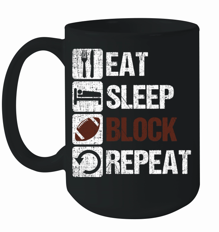 Eat Sleep Block Repeat Football Offensive Lineman Ceramic Mug