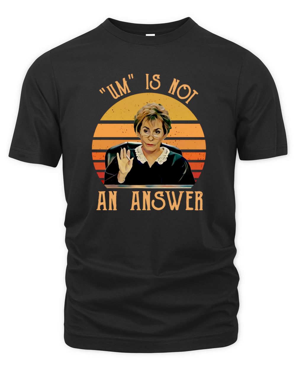 Judge Judy Um is not an answer vintage shirt Organic Unisex T-shirt
