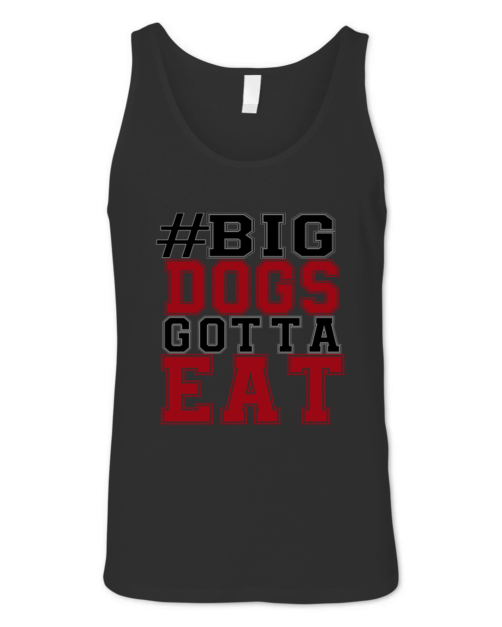 Big Dogs Gotta Eat Unisex Jersey Tank