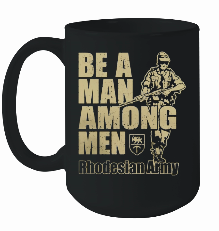 Be a Man Among Men Rhodesian Army Recruitment T-Shirt Ceramic Mug