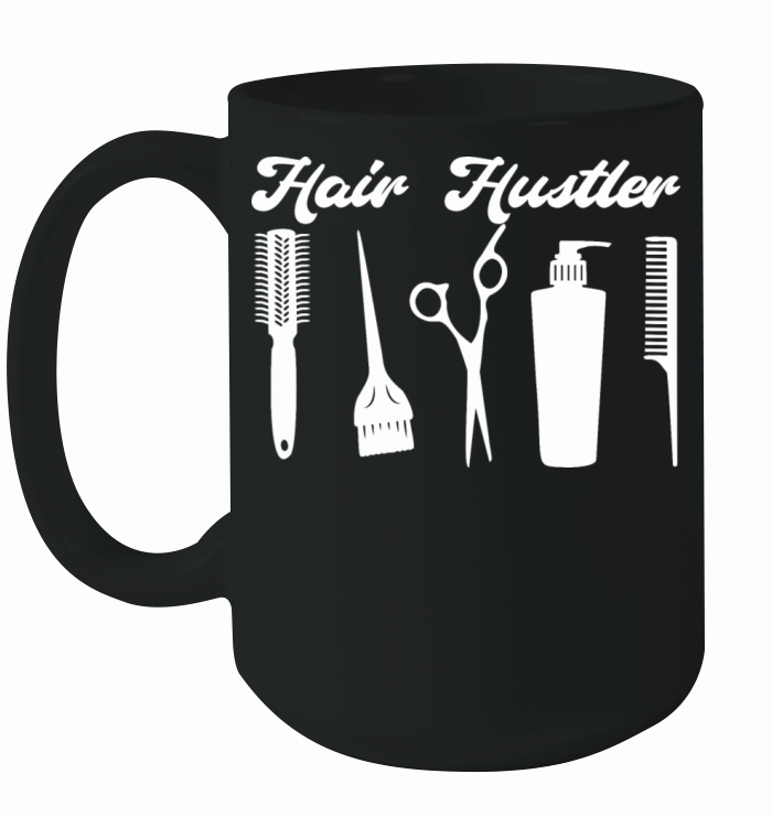 Hair Hustler Funny Hairdresser Barber Ceramic Mug