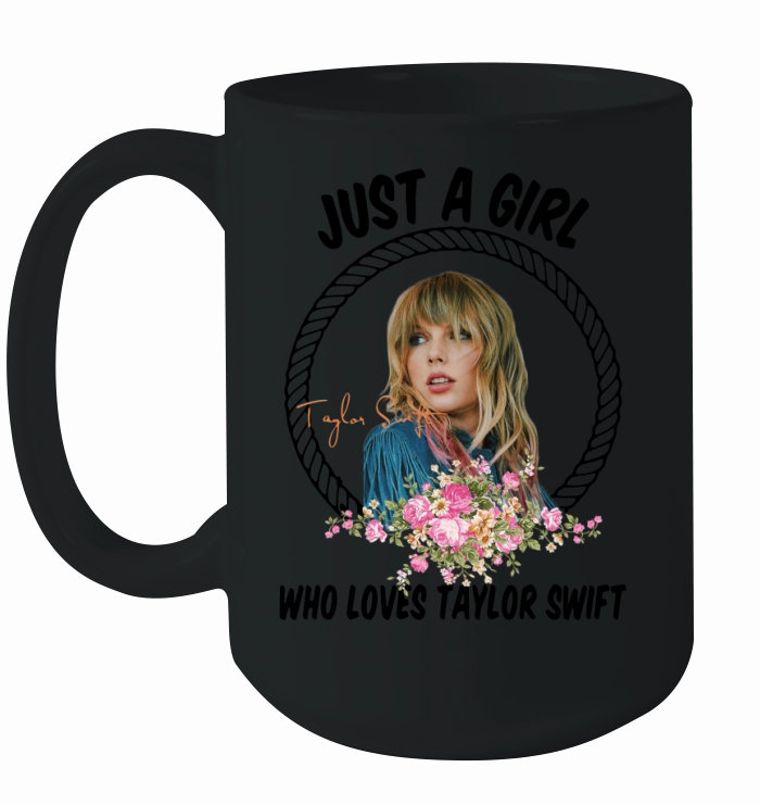 Just A Girl Who Loves Taylor Swift Ceramic Mug