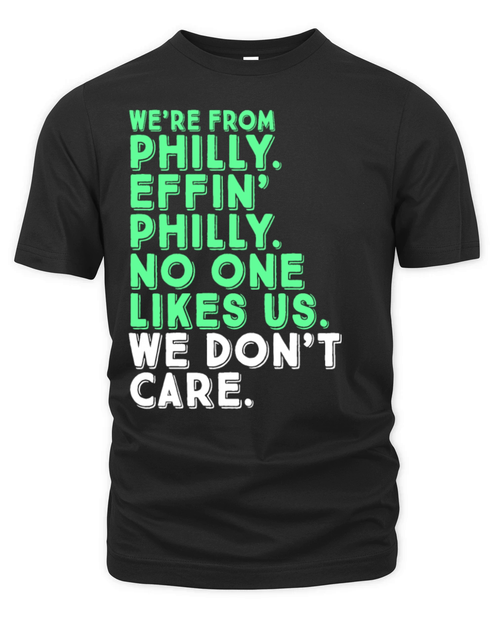 Philadelphia Quote Philly Sports We Don't Care Fun Organic Unisex T-shirt