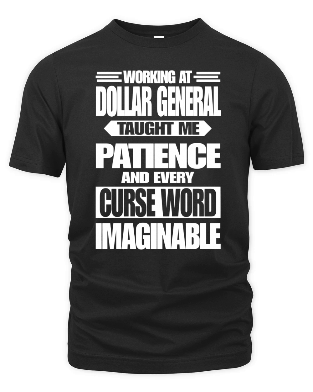 Working at DOLLAR GENERAL Organic Unisex T-shirt