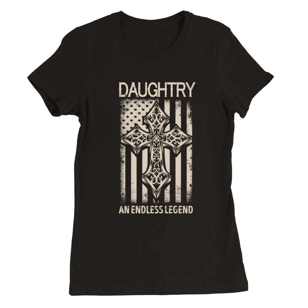 DAUGHTRY An Endless Legend Name Shirts Premium Womens Crewneck T-shirt