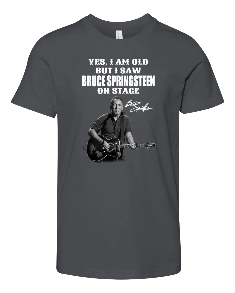 Yes Im Old But I Saw Bruce Springsteen On Stage Signature Youth Unisex Jersey Tee