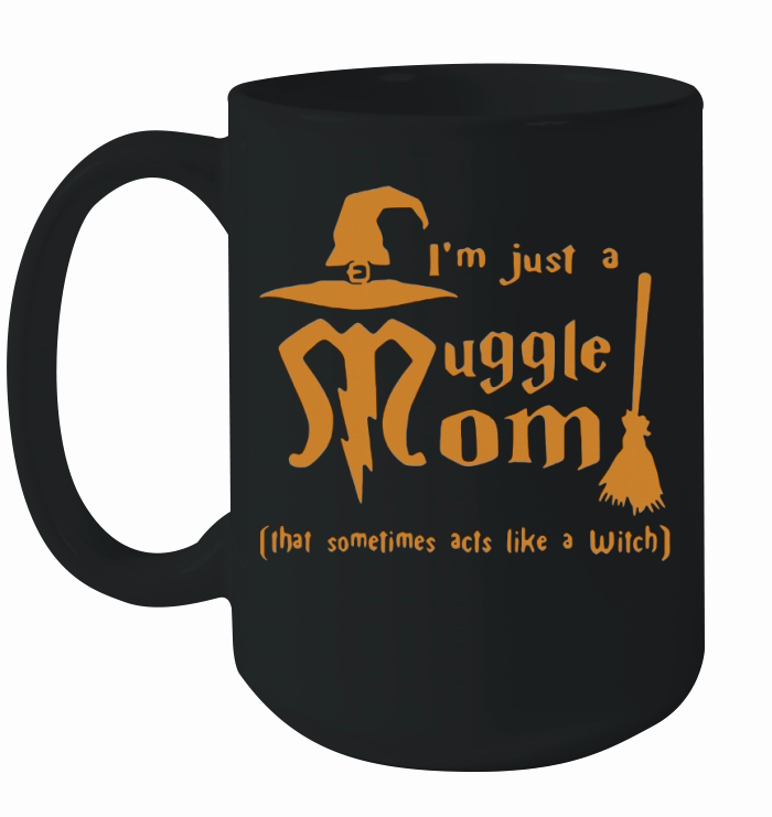 Harry potter I'm just a muggle mom that sometime acts like a witch Ceramic Mug