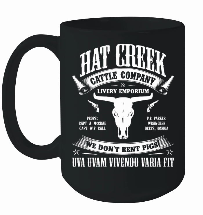 Hat creek cattle company livery emporium we don't rent pigs Ceramic Mug