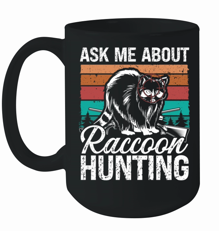 Hunting Vintage Ask me about Raccoon Hunting Ceramic Mug