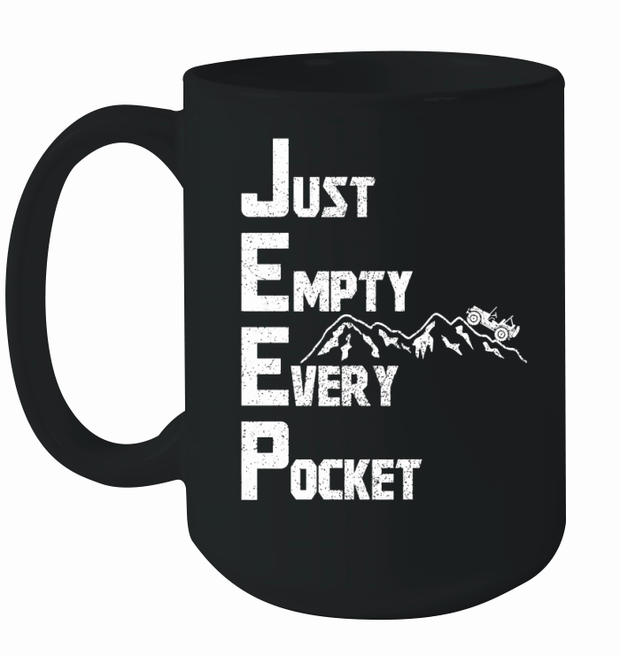 JEEP JUST EMPTY EVERY POCKET Ceramic Mug