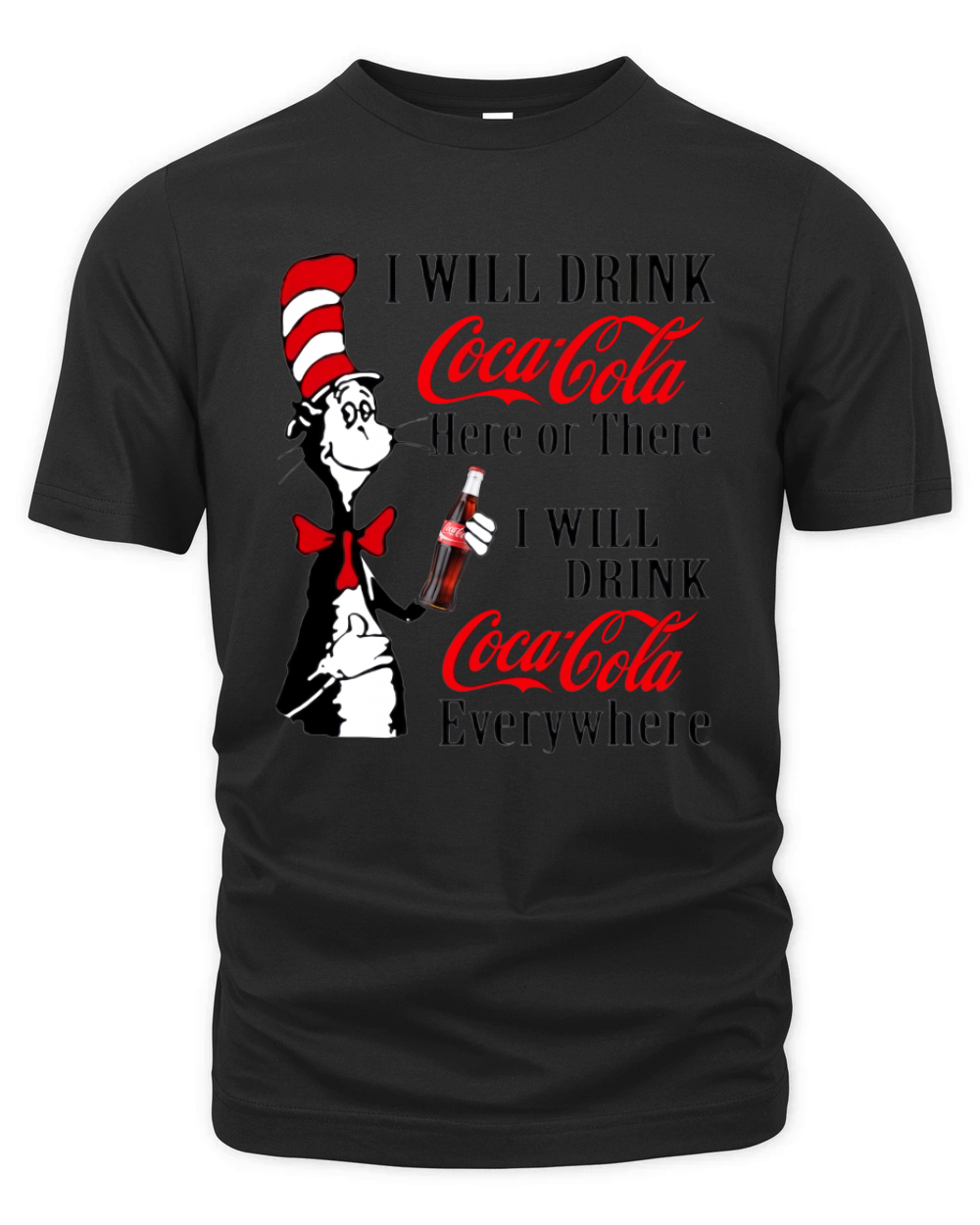 Dr. Seuss i will drink Coca Cola here or there i will drink Coca shirt Organic Unisex T-shirt